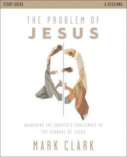 The Problem of Jesus Study Guide