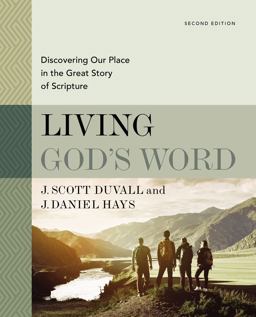 Living God's Word, Second Edition Discovering Our Place in the Great Story of Scripture 2nd 9780310109112 Front Cover