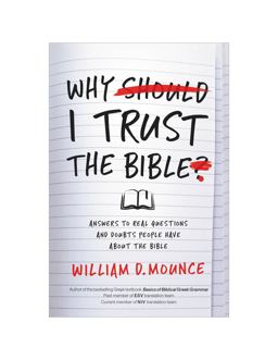 Why I Trust the Bible Answers to Real Questions and Doubts People Have about the Bible  9780310109945 Front Cover