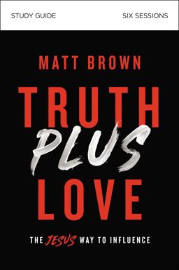 Truth Plus Love
