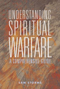 Understanding Spiritual Warfare Understanding Spiritual Warfare