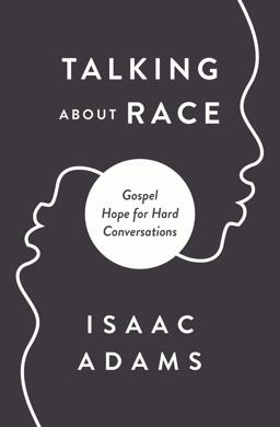Speaking of Race Gospel Hope for Hard Conversations about Racism  9780310124429 Front Cover