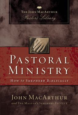 Pastoral Ministry How to Shepherd Biblically  9780310141327 Front Cover