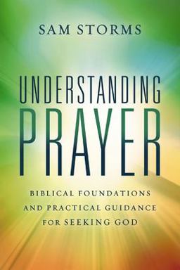 Understanding Prayer Understanding Prayer