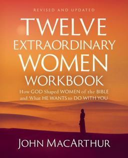 Twelve Extraordinary Women Workbook