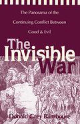 Invisible War The Panorama of the Continuing Conflict Between Good and Evil  9780310204817 Front Cover