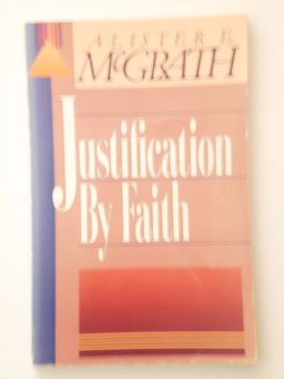 Justification by Faith Justification by Faith