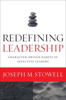 Redefining Leadership Character-Driven Habits of Effective Leaders  9780310215653 Front Cover