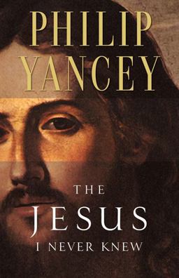 Jesus I Never Knew  9780310219231 Front Cover