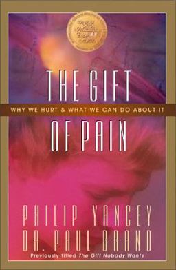 Gift of Pain Why We Hurt and What We Can Do about It  9780310221449 Front Cover
