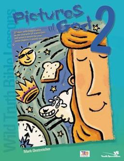 Wild Truth Bible Lessons - Pictures of God Wild Truth Bible Lessons - Pictures of God