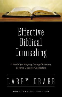 Effective Biblical Counseling A Model for Helping Caring Christians Become Capable Counselors  9780310225706 Front Cover