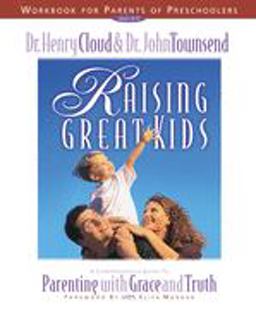 Raising Great Kids for Parents of Preschoolers