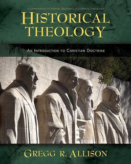 Historical Theology An Introduction to Christian Doctrine  9780310230137 Front Cover