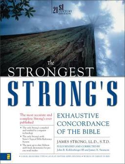 Strongest Strong's Exhaustive Concordance of the Bible Strongest Strong's Exhaustive Concordance of the Bible