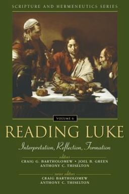 Reading Luke Interpretation, Reflection, Formation  9780310234166 Front Cover