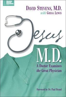 Jesus M. D A Doctor Examines the Great Physician  9780310234333 Front Cover