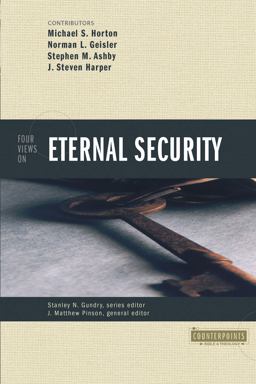 Four Views on Eternal Security  9780310234395 Front Cover