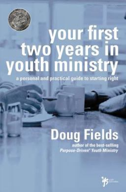 Your First Two Years in Youth Ministry A Personal and Practical Guide to Starting Right  9780310240457 Front Cover