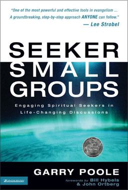 Seeker Small Groups Pb Engaging Spiritual Seekers in Life-Changing Discussions  9780310242338 Front Cover
