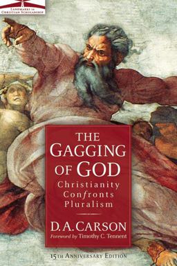 Gagging of God Christianity Confronts Pluralism  9780310242864 Front Cover