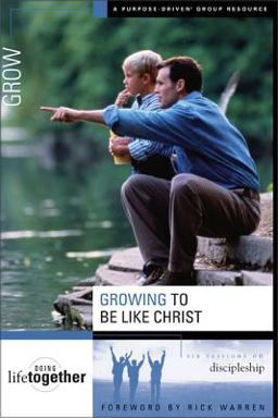 Growing to Be Like Christ Six Sessions on Discipleship  9780310246749 Front Cover