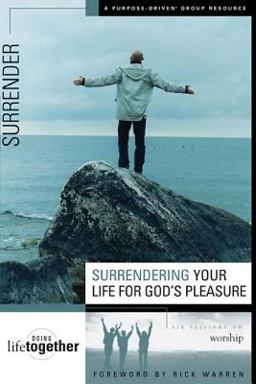 Surrendering Your Life for God's Pleasure Six Sessions on Worship  9780310246770 Front Cover