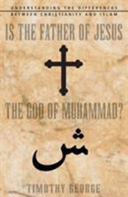 Is the Father of Jesus God of Muhammad?
