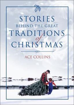 Stories Behind the Great Traditions of Christmas  9780310248804 Front Cover