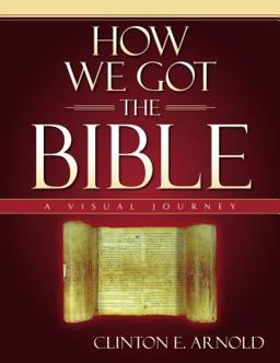 How We Got the Bible A Visual Journey  9780310253068 Front Cover