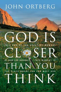 God Is Closer Than You Think