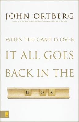 When the Game Is over, It All Goes Back in the Box