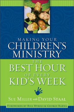 Making Your Children's Ministry the Best Hour of Every Kid's Week  9780310254850 Front Cover