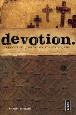 Devotion A Raw-Truth Journal on Following Jesus  9780310255598 Front Cover