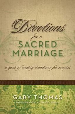 Devotions for a Sacred Marriage A Year of Weekly Devotions for Couples 2005 9780310255956 Front Cover