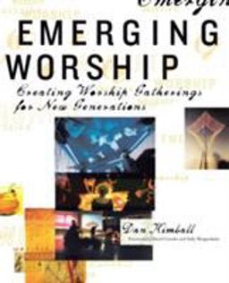 Emergentys Emerging Worship