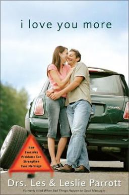 I Love You More How Everyday Problems Can Strenghten Your Marriage  9780310257387 Front Cover