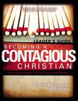 Becoming a Contagious Christian Communicating Your Faith in a Style That Fits You  9780310257868 Front Cover