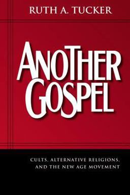 Another Gospel Cults, Alternative Religions, and the New Age Movement  9780310259374 Front Cover