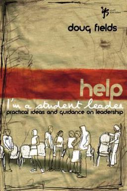 Help! I'm a Student Leader Practical Ideas and Guidance on Leadership  9780310259619 Front Cover