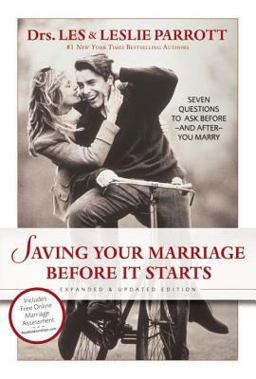 Saving Your Marriage Before It Starts Seven Questions to Ask Before - And After - You Marry  9780310259824 Front Cover