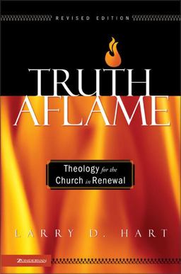 Truth Aflame Theology for the Church in Renewal  9780310259893 Front Cover