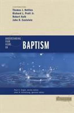 Understanding Four Views on Baptism  9780310262671 Front Cover