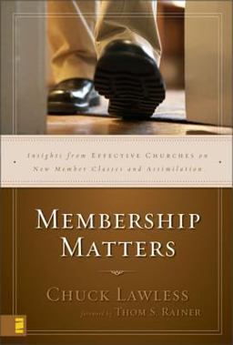 Membership Matters Insights from Effective Churches on New Member Classes and Assimilation  9780310262862 Front Cover