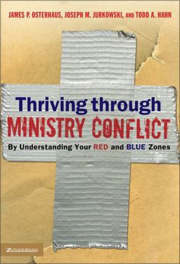 Thriving Through Ministry Conflict By Understanding Your Red and Blue Zones  9780310263449 Front Cover