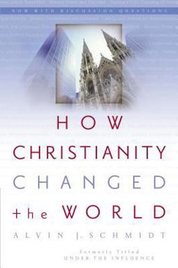 How Christianity Changed the World  9780310264491 Front Cover
