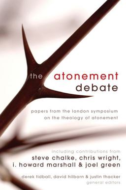 Atonement Debate Papers from the London Symposium on the Theology of Atonement  9780310273394 Front Cover