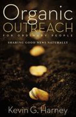 Organic Outreach for Ordinary People  9780310273950 Front Cover