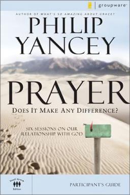 Prayer Six Sessions on Our Relationship with God  9780310275275 Front Cover