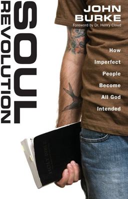 Soul Revolution How Imperfect People Become All God Intended  9780310276463 Front Cover